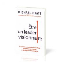 Être Un Leader Visionnaire
