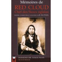 Mémoires De Red Cloud - Chef Des Sioux Oglalas