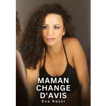 Maman Change D'Avis : Histoires Erotiques De Sexe Explicite Hard Pour Adultes - Contes Interdites Et Taboues