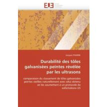 Durabilite Des Toles Galvanisees Peintes Revelee Par Les Ultrasons : Comparaison Du Classement De Toles Galvanisees Peintes Vieillies Naturellement