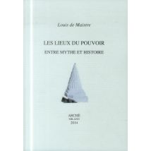 Les Lieux Du Pouvoir Entre Mythe Et Histoire