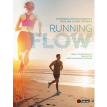 Running Flow : Immersion Mentale Pour Une Course Optimale