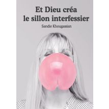 Et Dieu Créa Le Sillon Interfessier