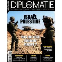 Diplomatie N.125 : Israël Palestine : Vers Une Crise Régionales Majeure ?