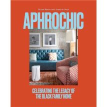 Aphrochic : Celebrating The Legacy Of The Black Family Home