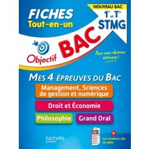 Objectif Bac : Mes 4 Épreuves Du Bac, Management, Sciences De Gestion Et Numérique, Droit Et Économie, Philosophie, Grand Oral - 1re, Terminale Stmg -