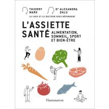 L'Assiette Santé : Alimentation, Sommeil, Sport Et Bien-être