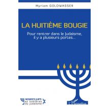 La Huitième Bougie, Pour Rentrer Dans Le Judaïsme, Il Y A Plusieurs Portes...