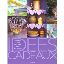 Idees Cadeaux - 130 Idees A Faire Soi-meme Au Fil Des Saisons