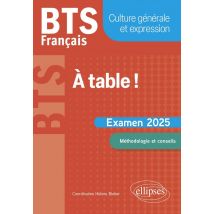 Bts Français, Culture Générale Et Expression : A Table ! Examen 2025