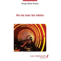 Ma Vie Avec Les Robots
