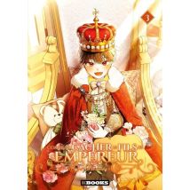 Comment Cacher Le Fils De L'Empereur T03