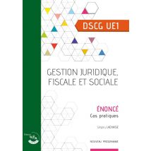 Ue 1 : Gestion Juridique, Fiscale Et Sociale - Dscg - Énoncé