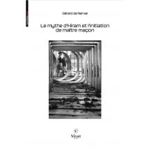 Le Mythe D'Hiram Et L'Initiation De Maître Maçon