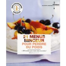 21 Menus Minceur Pour Perdre Du Poids T.1