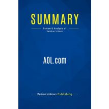 Summary: Aol.com : Review And Analysis Of Swisher's Book