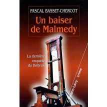Un Baiser De Malmedy - La Dernière Enquête Du Boiteux