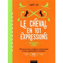 Le Cheval En 101 Expressions