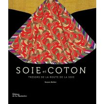 Soie Et Coton - Trésors De La Route De La Soie