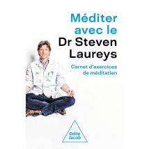 Méditer Avec Le Dr Steven Laureys : Carnets D'Exercices De Méditation