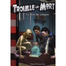 Trouille-la-mort T.1 - La Dent Du Vampire