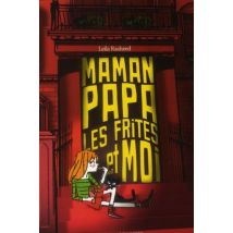 Maman, Papa Les Frites Et Moi