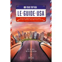 Road Trip Nba : Le Guide Usa - Voyage Au Coeur De 30 Villes Mythiques : Sports Bars, Shopping, Food, Bons Plans Et Culture