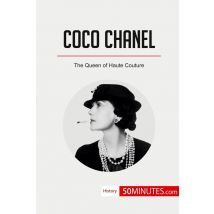 Coco Chanel : The Queen Of Haute Couture