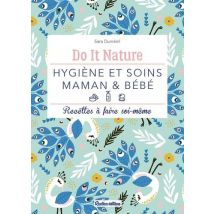 Hygiène Et Soins Maman & Bébé - Recettes À Faire Soi-même