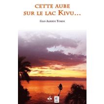 Cette Aube Sur Le Lac Kivu...