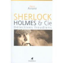 Sherlock Holmes & Cie, Detectives De L'Inconscient
