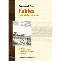 Fables Pour Violon Et Piano : Le Grillon, Le Chat Et La Souris, La Montagne En Travail, La Rose-thé