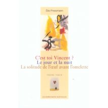 Integrale 3 - C'Est Toi Vincent ? Le Jour Et La Nuit...