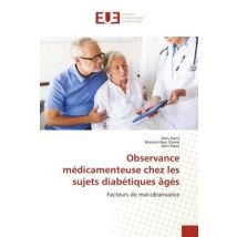 Observance Médicamenteuse Chez Les Sujets Diabétiques Âgés : Facteurs De Mal-observance