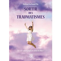Sortir Des Traumatismes : Et Si Le Soleil Pouvait Enfin Briller ?