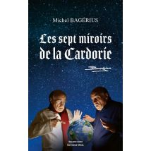 Les Sept Miroirs De La Cardorie