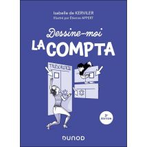 Dessine-moi La Compta : Faites De La Compta Votre Alliée ! (3e Édition)