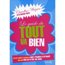 Le Guide Du Tout Va Bien