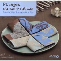 Pliages De Serviettes - 50 Modèles Incontournables