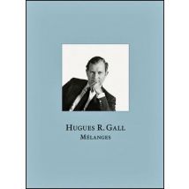 Hugues R. Gall : Mélanges