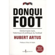Le Donqui Foot - Dictionnaire Rock, Historique Et Politique Du Football