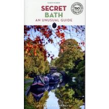 Secret : Bath : An Unusual Guide (édition 2024)