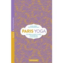 Paris Yoga - Les Meilleurs Cours Pour Débuter Ou Progresser