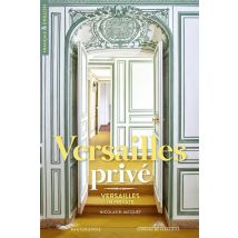 Versailles Privé / Versailles In Private