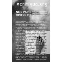 Nos Paris Critiques : Nos Engagements Critiques Pour Des Artistes Sans Galerie