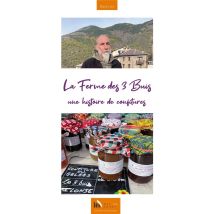 La Ferme Des 3 Buis, Une Histoire De Confitures