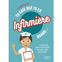 Tu Sais Que Tu Es Infirmière Quand...