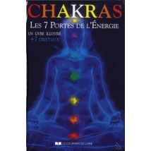 Chakras - Les 7 Portes De L'Énergie