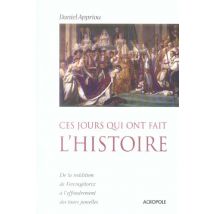 Ces Jours Qui Ont Fait L'Histoire