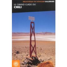 Le Grand Guide Du Chili